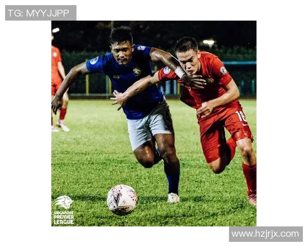 新加坡联赛精彩对决亚龙队迎战后港队全力争胜