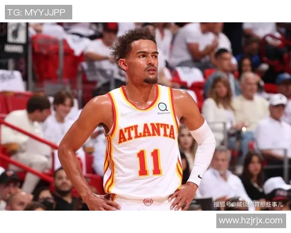 特雷杨引领NBA新潮流展现全能控卫风采与未来潜力 特雷杨引领NBA新潮流展现全能控卫风采与未来潜力